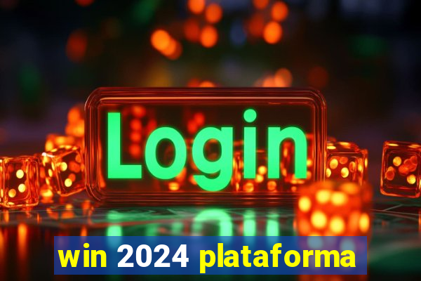 win 2024 plataforma